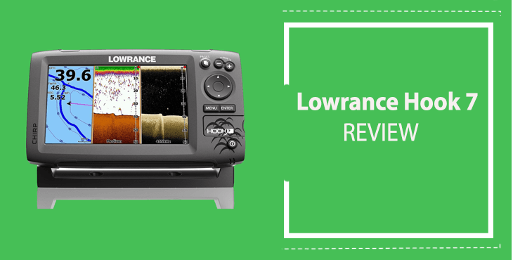 Lowrance Hook 7 Review